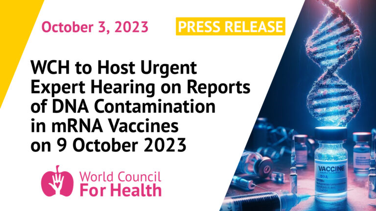 WCH to Host Urgent Expert Hearing on Reports of DNA Contamination in mRNA Vaccines